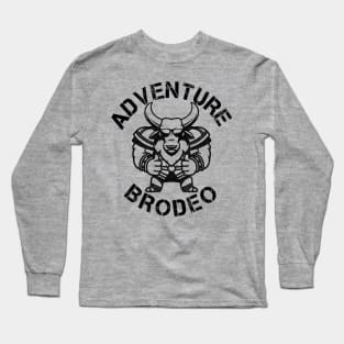 Adventure Brodeo! Long Sleeve T-Shirt